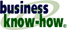 Business Know-How: Home Business and Small Business Success Strategies